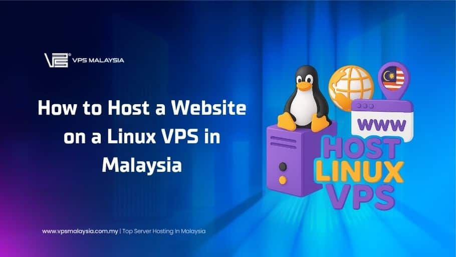 How to Host a Website on a Linux VPS in Malaysia