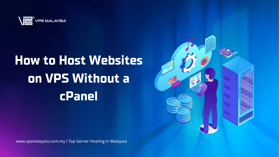 How to Host Websites on VPS Without a cPanel