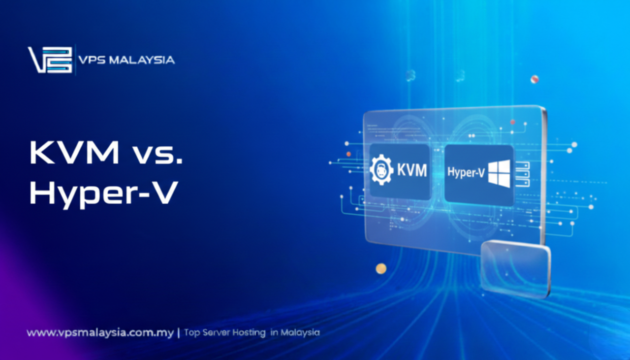 KVM vs. Hyper-V: Which One Should You Choose?